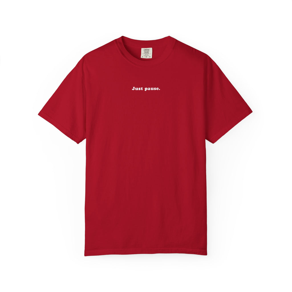 Just Pause T-Shirt