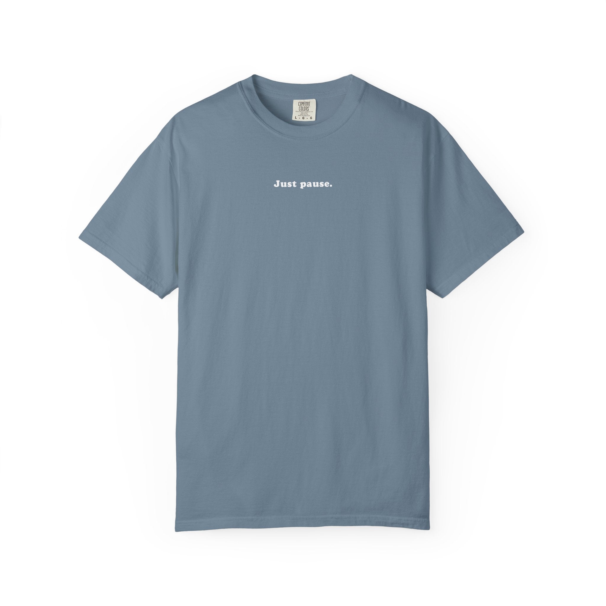 Just Pause T-Shirt