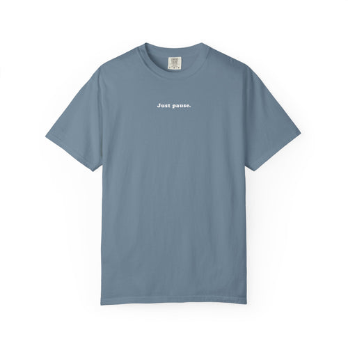 Just Pause T-Shirt