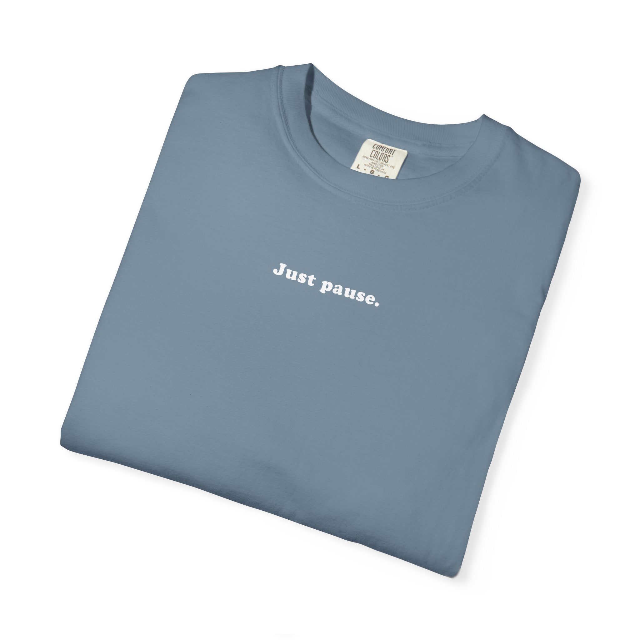 Just Pause T-Shirt