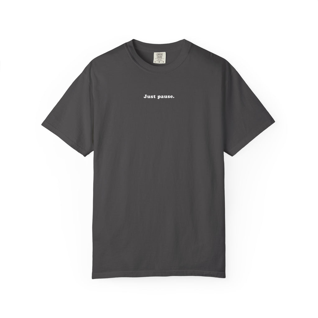 Just Pause T-Shirt